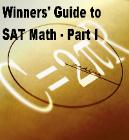 The Winners' Guide to SAT Math - Part I